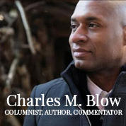 Man looking into distance, Charles M. Blow below