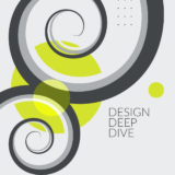 grey and green abstract graphic with "design deep dive" text